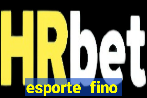 esporte fino feminino adolescente